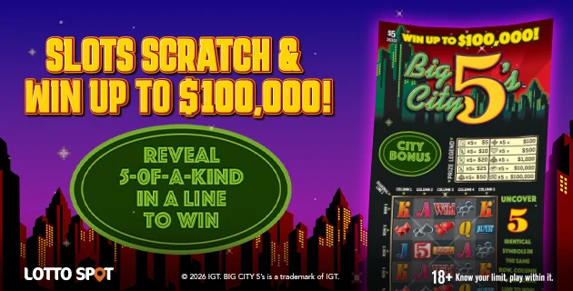 $ 5 Scratch and Win ticket. Slots scratch and win up to $100,000! Reveal 5 of a kind in a line to win. 18 plus, know your limit, play within it.